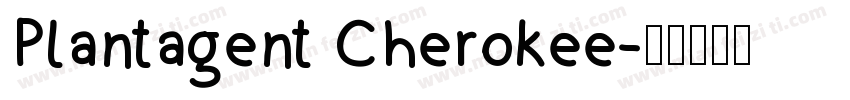 Plantagent Cherokee字体转换